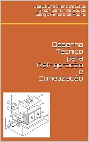 Desenho Técnico para Refrigeração e Climatização: com 100 questões resolvidas.