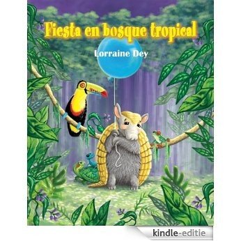 Fiesta en el bosque tropical (Spanish Edition) [Kindle-editie]