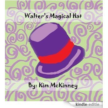 Walter's Magical Hat (English Edition) [Kindle-editie]