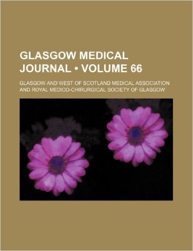 Glasgow Medical Journal (Volume 66)