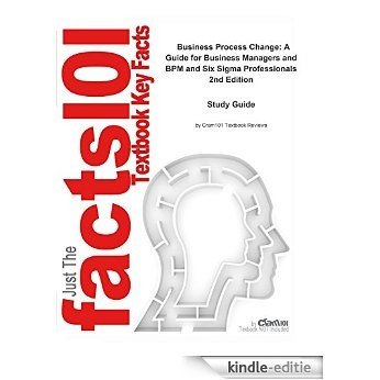 e-Study Guide for Business Process Change: A Guide for Business Managers and BPM and Six Sigma Professionals, textbook by Paul Harmon: Business, Business [Kindle-editie]