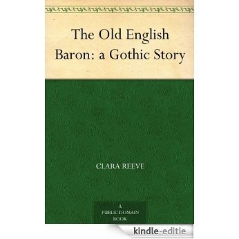 The Old English Baron: a Gothic Story (English Edition) [Kindle-editie]