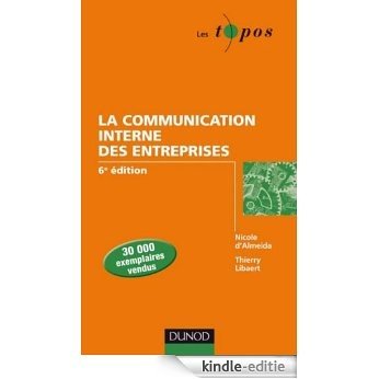 La communication interne des entreprises - 6e édition (Les Topos) (French Edition) [Kindle-editie]