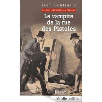 Le vampire de la rue des Pistoles (Romans historiques) (French Edition) [Kindle-editie]