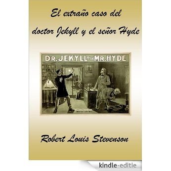 El extraño caso del doctor Jekyll y el señor Hyde (Spanish Edition) [Kindle-editie]