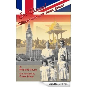 Cor Blimey! Where 'ave you come from? (English Edition) [Kindle-editie]