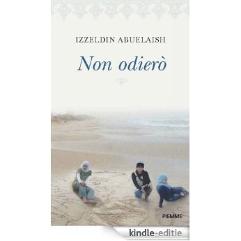Non odierò (Piemme voci) (Italian Edition) [Kindle-editie] beoordelingen