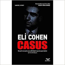 indir Casus: Mossad&#39;ın En Seçkin Casusu Eli Cohen&#39;in Gerçek Yaşam Öyküsü Şam&#39;da Tek Başına