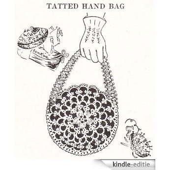 Tatted Hand Bag Purse Tatting Pattern (English Edition) [Kindle-editie]