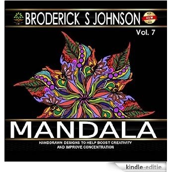 Mandala: Hand Drawn Designs To Help Boost Creativity and Improve Concentration (Adult Coloring Books - Art Therapy for The Mind Book 7) (English Edition) [Kindle-editie]