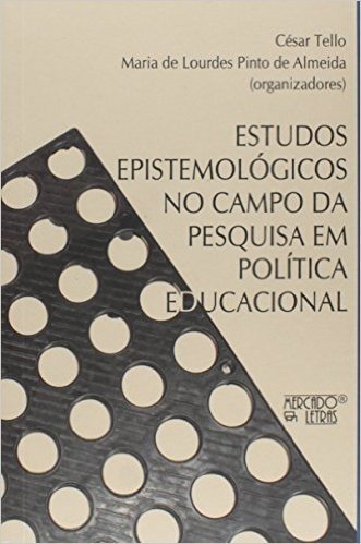 Estudos Epistemológicos no Campo da Pesquisa em Política Educacional