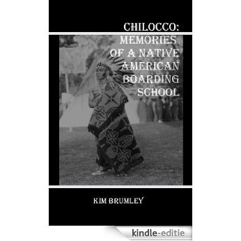 Chilocco: Memories of a Native American Boarding School (English Edition) [Kindle-editie]