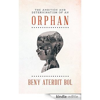 The Ambition and Determination of an Orphan: God in Firm Hope (English Edition) [Kindle-editie]