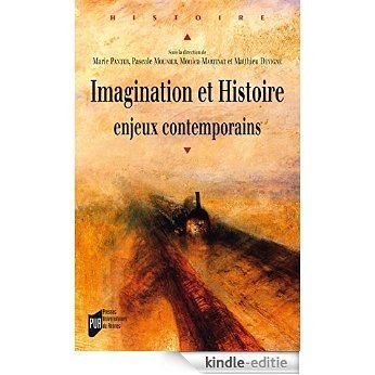 Imagination et histoire : enjeux contemporains [Kindle-editie]