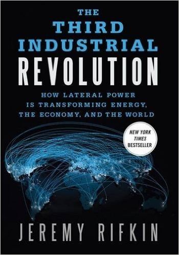 The Third Industrial Revolution: How Lateral Power Is Transforming Energy, the Economy, and the World baixar