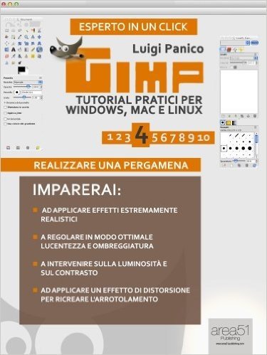 Gimp. Tutorial pratici per Windows, Mac e Linux. Livello 4 (Esperto in un click Vol. 46) (Italian Edition)