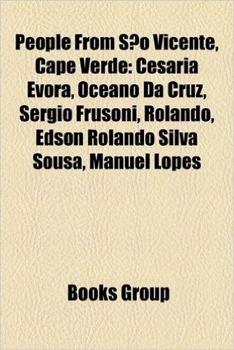 People from Sao Vicente, Cape Verde: Cesaria Evora, Oceano Da Cruz, Sergio Frusoni, Rolando, Edson Rolando Silva Sousa, Manuel Lopes baixar