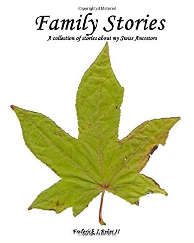 indir Family Stories: A collection of stories of my Swiss ancestors