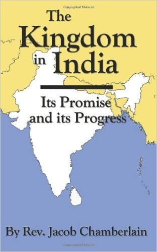 The Kingdom in India: Its Promise and Progress