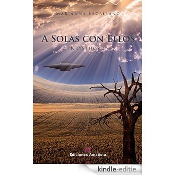 A SOLAS CON ELLOS: KRYSTHOS I (TRILOGÍA KRYSTHOS nº 1) (Spanish Edition) [Kindle-editie]