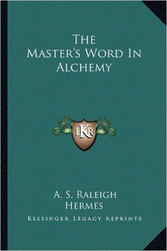 The Master's Word in Alchemy