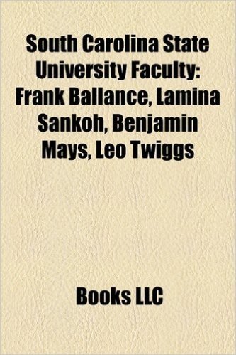South Carolina State University Faculty: Frank Ballance, Lamina Sankoh, Benjamin Mays, Leo Twiggs