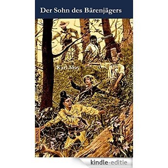 Der Sohn des Bärenjägers (Karl Mays Jugenderzählungen 1) (German Edition) [Kindle-editie]
