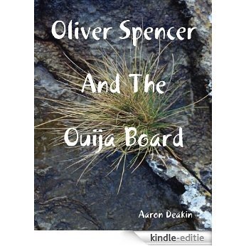 Oliver Spencer and the Ouija Board [Kindle-editie]