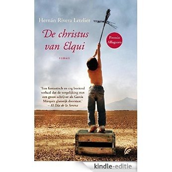 De christus van Elqui [Kindle-editie]