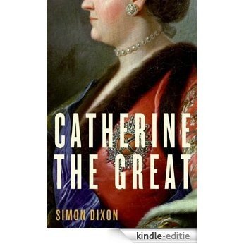 Catherine the Great [Kindle-editie]