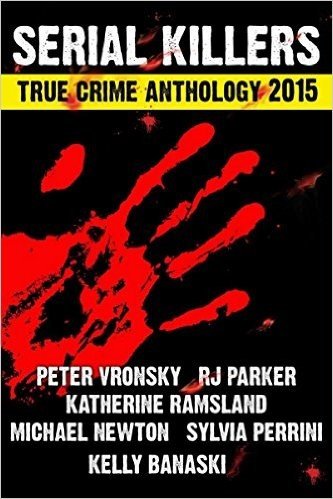 2015 Serial Killers True Crime (Annual Serial Killers Anthology) (English Edition)