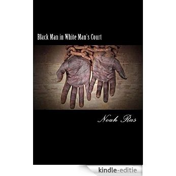 Black Man in White Man's Court (English Edition) [Kindle-editie]