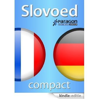 Slovoed Compact German-French dictionary (Slovoed dictionaries) (German Edition) [Kindle-editie]