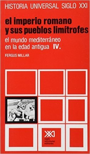 Historia Universal El Mundo Mediterraneo En La Edad Antigua - El Imperio Romano y Sus Pueblos Vol. 8
