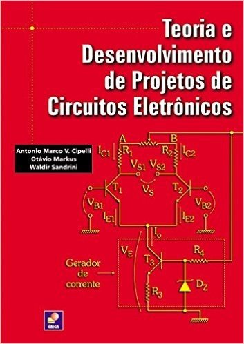 Teoria e Desenvolvimento de Projetos de Circuitos Eletrônicos