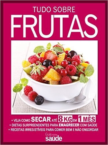 Guia Minha Saúde - Tudo Sobre Frutas