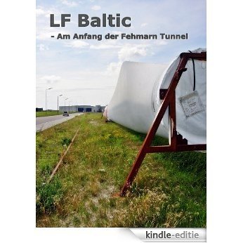 LF Baltic - Am Anfang der Fehmarn Tunnel (German Edition) [Kindle-editie]