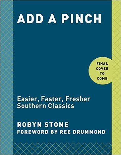 Add a Pinch: Easier, Faster, Fresher Southern Classics