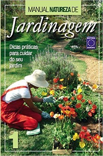 Manual Natureza de Jardinagem - Volume 1