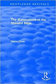 Routledge Revivals: The Illuminations of the Stavelot Bible (1978)