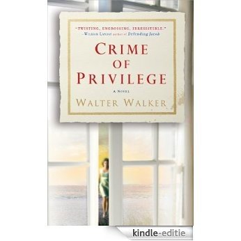 Crime of Privilege: A Novel [Kindle-editie]
