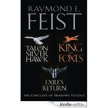 The Complete Conclave of Shadows Trilogy: Talon of the Silver Hawk, King of Foxes, Exile's Return [Kindle-editie]