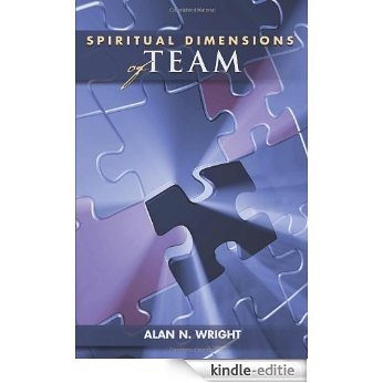 Spiritual Dimensions of Team (TCP The Columbia Partnership Leadership Series) [Kindle-editie] beoordelingen