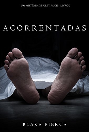 Acorrentadas: Um Mistério de Riley Paige – Livro Dois