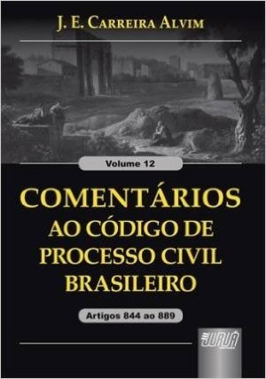 Comentarios Ao Codigo De Processo Civil Brasileiro - V. 12 - Artigos 8