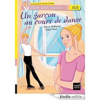 Un garçon au cours de danse (Lucie petite danseuse t. 3) (French Edition) [Print Replica] [Kindle-editie]