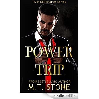 Power Trip (Twin Billionaires Book 1) (English Edition) [Kindle-editie]