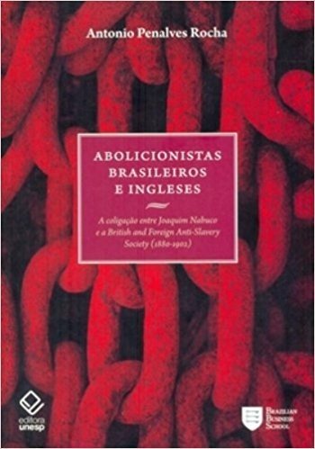 Abolicionistas Brasileiros e Ingleses