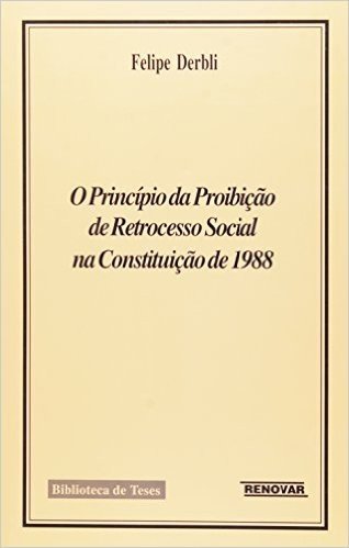 O Principio da Proibição de Retrocesso Social na Constituição de 1988