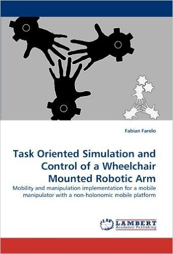 Task Oriented Simulation and Control of a Wheelchair Mounted Robotic Arm baixar